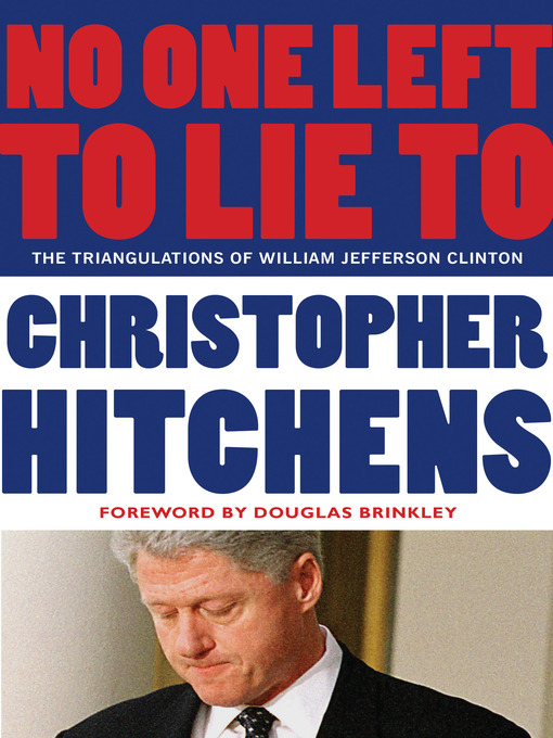 Title details for No One Left to Lie To by Christopher Hitchens - Wait list